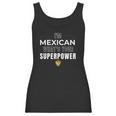 Im Mexican Whats Your Superpower Fun Humor Men Women T-Shirt Graphic Print Casual Unisex Tee Women Tank Top