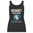 Mommy Needs Wine Shark Doo Doo Doo Women Tank Top