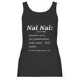 Nai Nai Definition Funny Family Grandmother Quotes Sayings Great Gift Women Tank Top