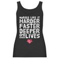 Nurses Like It Harder Faster Deeper Cpr Saves Live S Women Tank Top