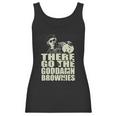 There Go The Goddamn Brownies Women Tank Top