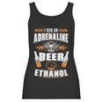 I Run On Adrenaline Beer & Ethanol Women Tank Top