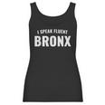 I Speak Fluent Bronx Funny Sarcastic Women Tank Top