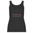 I Like The Wine Not The Label David Rose Schitts Creek Women Tank Top