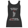 The World Is A Battlefield God Is My Weapon Women Tank Top