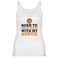 Born To Shoot Hoops With My Auntie Women Tank Top