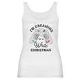 I Am Dreaming Of A White Christmas Graphic Women Tank Top