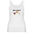 Funny Chicken Chicken Farmers My Ladies Women Tank Top