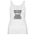 Womens God Found The Cutest Women Made Them Astronomer Women Tank Top