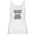 Womens God Found The Cutest Women Made Them Hostess Women Tank Top