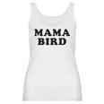 Women Mama Bird Funny S For Mom Women Tank Top