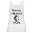 Mommy Fishing Buddy Mom Mothers Women Tank Top