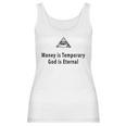 Money Is Temporary God Is Eternal Women Tank Top