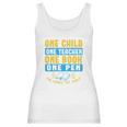 One Child One Teacher One Book One Pen Can Change The World Women Tank Top