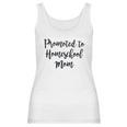 Promoted To Homeschool Mom Social Distancing Women Tank Top