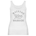 Weekend Warrior Wine Women Tank Top