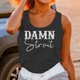 Damn Strait Southern Country Western Men Women T-Shirt Graphic Print Casual Unisex Tee Women Tank Top