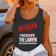 Lawyer - Retired But Always The Lawyer - Mens T-Shirt By American Apparel Women Tank Top