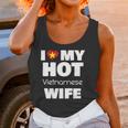 I Love My Hot Vietnamese Wife Married To Hot Vietnam Girl Women Tank Top