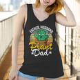 Father Husband Plant Dad Landscapers Gardener Plant Daddy Gift Women Tank Top