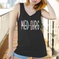 Med Surg Nurse Appreciation Rn Medicalgiftsurgical Nursing Gift Women Tank Top