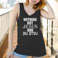 Nothing But Jesus And Jiu Jitsu Bjj Christian Mma Women Tank Top