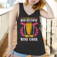 Pretty Sure My Birthstone Is A Wine Cork Funny Wine Women Tank Top