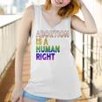 Abortion Is A Human Right Gay Pride Rainbow Flag Pride Women Tank Top