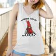 Chicken Wanna Touch My Cock Shirt Women Tank Top