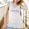 Cleaning Is My Therapy Neat Freak Proud Stay At Home Mom Women Tank Top