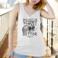 God Of War Do Not Be Sorry Be Better Women Tank Top