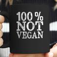 100 Not Vegan Bbq Carnivore Diet Meat Eater Food Coffee Mug