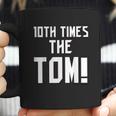 10Th Times The Tom Going To Championship 10 Believe Goat Coffee Mug