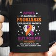 April Is Psoriasis Coffee Mug