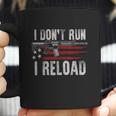 Ar15 Gun American Flag I Dont Run I Reload I Dont Run Coffee Mug