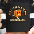 Ban The Fascists Save The Books Funny Book Lovers Coffee Mug