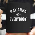 Bay Area Vs Everybody Shirt Vomac Myles Coffee Mug