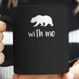 Bear With Me Bear Pun Animal Pun Coffee Mug