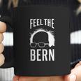 The Bern Feel - Bernie Sanders Coffee Mug