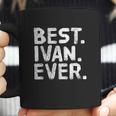 Best Ivan Ever Coffee Mug