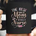 Best Kind Of Mom Raises A Nurse Beautiful Gift For Mom Coffee Mug