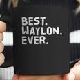 Best Waylon Ever Funny Coffee Mug