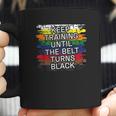 Black Belt Keep Training Martial Art Karate Tae Kwon Do Kick Coffee Mug