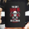 Blizzard You Cant Scare Me Im A Blizzard - BlizzardShirt Blizzard Hoodie Blizzard Family Blizzard Tee Blizzard Name Blizzard Bestseller Blizzard Shirt Coffee Mug