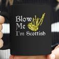 Blow Me Im Scottish Funny Scottish Pun Bagpipes Coffee Mug