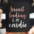 Breastfeeding Is My Cardio Rose Gold Print For Mamas Coffee Mug