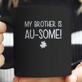 My Brother Is Ausome Awareness Siblings Coffee Mug