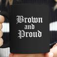 Brown And Proud Cholo Chola Old English T-Shirt Coffee Mug