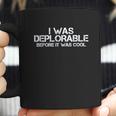 Campus Apparel I Was Deplorable Before It Was Cool Basic Coffee Mug