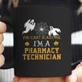 You Cant Scare Me I Am A Pharmacy Technician Coffee Mug